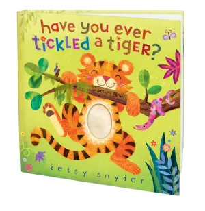 Have You Ever Tickled A Tiger?