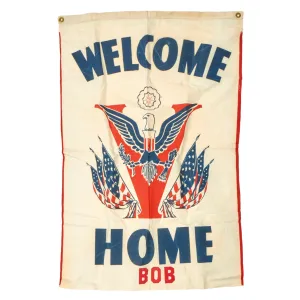 Original U.S. WWII Era “Welcome Home” V For Victory Red, White & Blue Message Flag for Bob - 24 x 37”